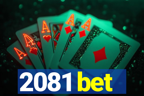 2081 bet